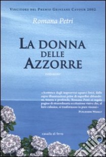 La Donna delle Azzorre libro di Petri Romana