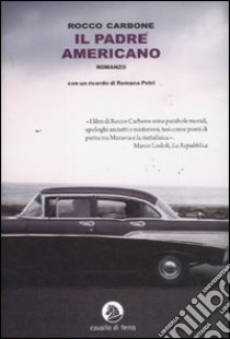 Il padre americano libro di Carbone Rocco