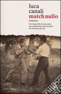 Match nullo libro di Canali Luca