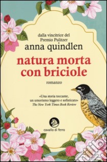 Natura morta con briciole libro di Quindlen Anna