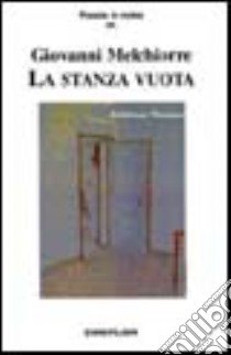 La stanza vuota libro di Melchiorre Giovanni