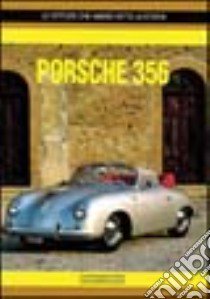 Porsche 356. Ediz. illustrata libro di Batazzi Marco; Solieri Stefano