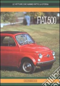 Fiat 500 libro di Deganello Elvio