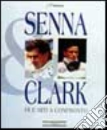 Senna & Clark. Due miti a confronto. Ediz. illustrata libro di Vandone Fabiano