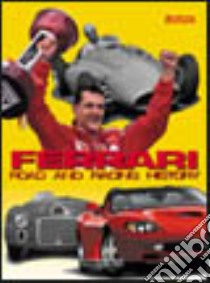 Ferrari Road and Racing History libro di Curami Andrea - Acerbi Leonardo