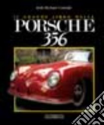 Il grande libro della Porsche 356 libro di Conradt Dirk M.