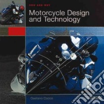 Motorcycle design and technology. How and why. Ediz. illustrata libro di Cocco Gaetano