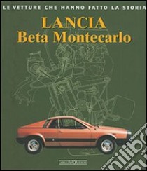 Lancia Beta Montecarlo. Ediz. illustrata libro di Vettore Bruno