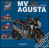 Moto MV Agusta. Ediz. italiana libro di Colombo Mario; Patrignani Roberto