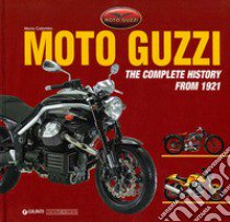 Moto Guzzi. The complete history from 1921. Ediz. illustrata libro di Colombo Mario