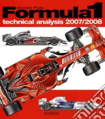 Formula 1 2007-2008. Technical analysis. Ediz. inglese libro di Piola Giorgio