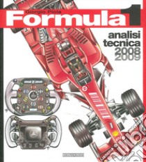 Formula 1 2008-2009. Analisi tecnica libro di Piola Giorgio