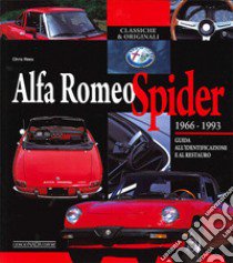 Alfa Romeo Spider 1966-1993. Guida all'identificazione e al restauro libro di Rees Chris