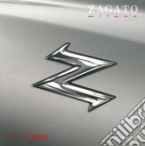 Zagato Milano 1919-2009. Ediz. italiana e inglese libro