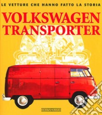 Volkswagen Transporter. Ediz. illustrata libro di Batazzi Marco