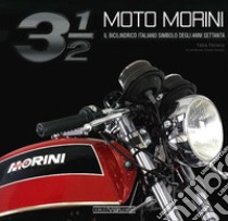 Moto Morini 3 1/2. Il bicilindrico simbolo degli anni Settanta libro di Ferrario Fabio; Porrozzi C. (cur.)
