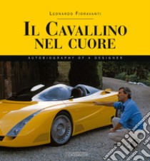 Il cavallino nel cuore. Ediz. inglese libro di Fioravanti Leonardo