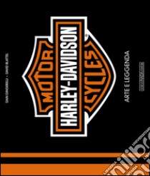 Harley-Davidson Motorcycles. Arte e leggenda libro di Gingerelli Dain; Blattel David