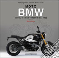 Moto BMW. Storia, tecnica e modelli dal 1923 libro di Zeyen Wolfgang; Leek Jan