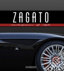 Zagato. Masterpieces of style libro di Greggio L. (cur.); Seno A. M. (cur.)