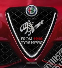 Alfa Romeo. From 1910 to the present libro di Tabucchi Maurizio