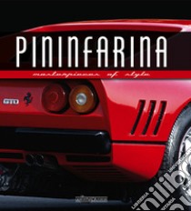 Pininfarina. Masterpieces of style libro di Greggio L. (cur.)