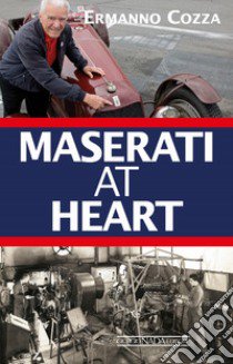 Maserati at heart libro di Cozza Ermanno