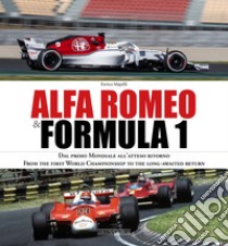 Alfa Romeo & Formula 1. Ediz. italiana e inglese libro di Mapelli Enrico