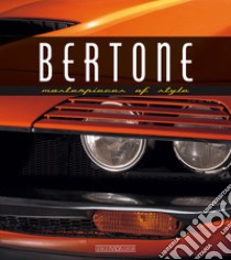 Bertone. Masterpieces of style libro di Greggio L. (cur.)