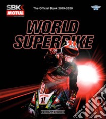 World superbike 2019-2020. The official book. Ediz. illustrata libro di Hill Michael