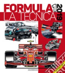 Formula 1 2019. La tecnica libro di Filisetti Paolo