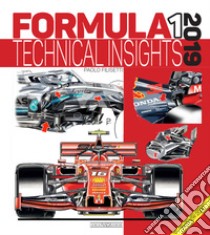 Formula 1 2019. Technical insights libro di Filisetti Paolo