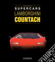 Lamborghini countach. Supercars. Ediz. italiana e inglese libro di Patti Francesco