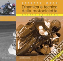 Effetto moto. Dinamica e tecnica della motocicletta libro di Cocco Gaetano