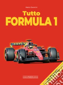 Tutto Formula 1 libro di Donnini Mario