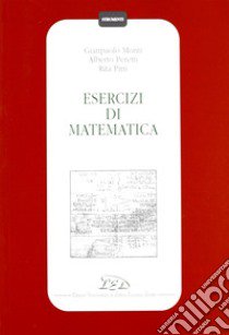 Esercizi di matematica libro di Monti Gianpaolo; Peretti Alberto; Pini Rita