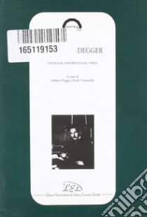 Martin Heidegger. Ontologia, fenomenologia, verità libro di Poggi S. (cur.); Tomasello P. (cur.)