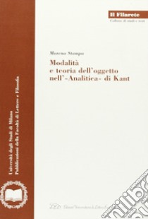 Modalità e teoria dell'oggetto nell'«Analitica» di Kant libro di Stampa Moreno