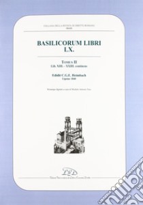 Rivista di diritto romano (2002). Vol. 2: Basilicorum libri LX tomus II (libri XIII-XXIII) libro di Fino M. A. (cur.)