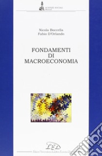 Fondamenti di macroeconomia libro di Boccella Nicola; D'Orlando Fabio