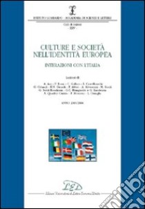 Culture e società nell'identità europea. Interazioni con l'Italia (2003-2004) libro