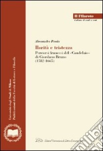 Ilarità e tristezza. Percorsi francesi del «Candelaio» di Giordano Bruno (1582-1665) libro di Preda Alessandra