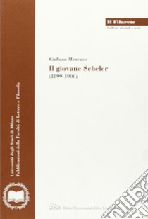 Il giovane Scheler (1899-1906) libro di Mancuso Giuliana