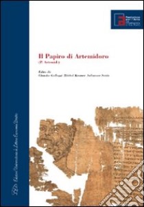 Il papiro di Artemidoro. Con DVD libro di Gallazzi C. (cur.); Kramer B. (cur.); Settis S. (cur.)