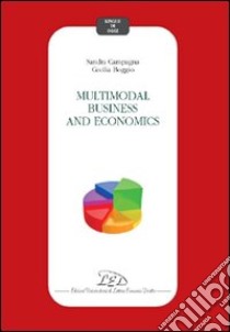 Multimodal business and economics libro di Campagna Sandra; Boggio Cecilia