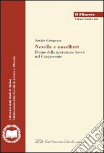 Novelle e novellieri. Forme della narrazione breve nel Cinquecento libro di Carapezza Sandra