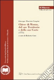 Chiese di Monza, del suo territorio e della sua Corte 1773 libro di Campini Giuseppe M; Cara R. (cur.)