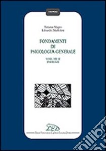 Fondamenti di psicologia generale. Vol. 2: Esercizi libro di Magro Tiziana; Muffolini Edoardo