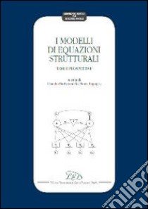 I modelli di equazioni strutturali. Temi e prospettive libro di Barbarenelli C. (cur.); Ingoglia S. (cur.)