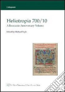 Heliotropia 700/10. A Boccaccio anniversary volume. Ediz. italiana e inglese libro di Papio M. (cur.)